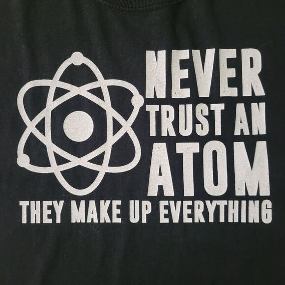 Half It Men's Never Trust an Atom Black Short Sleeve Crewneck T-shirt - Picture 9 of 10